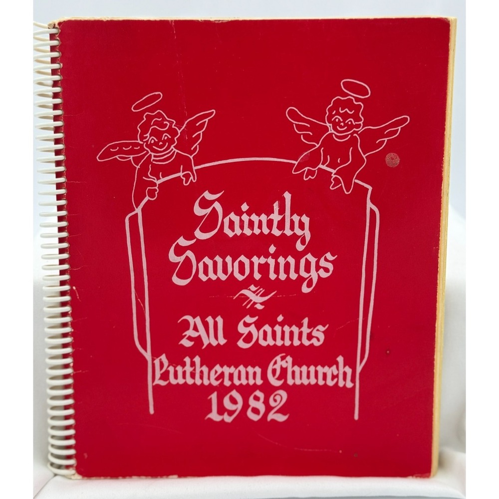 Saintly Savorings All Saints Lutheran Church 1982 Cookbook